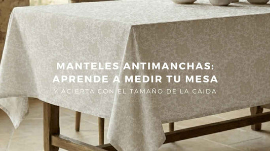 ¿Cómo elegir el tamaño correcto de tu mantel?