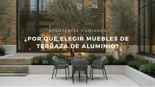 ¿Por qué elegir muebles de terraza de aluminio?